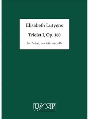 Elisabeth Lutyens: Triolet I Op.159