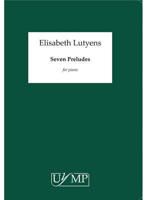 Elisabeth Lutyens: Seven Preludes Op.126