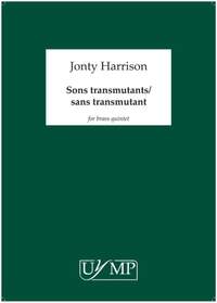 Jonty Harrison: Sons Transmutants/Sans Transmutant
