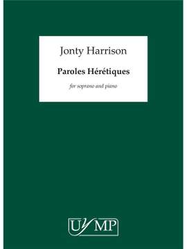 Jonty Harrison: Paroles Hérétiques