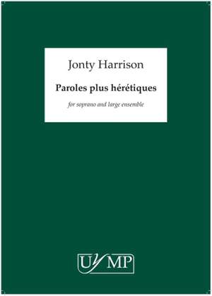 Jonty Harrison: Paroles Plus Hérétiques