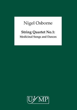 Nigel Osborne: String Quartet No.1 'Medicinal Songs & Dances'