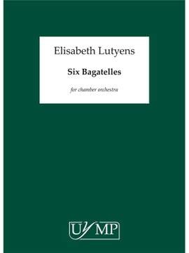 Elisabeth Lutyens: Six Bagatelles Op.113