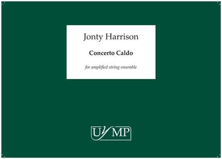 Jonty Harrison: Concerto Caldo
