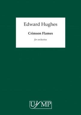 Ed Hughes: Crimson Flames