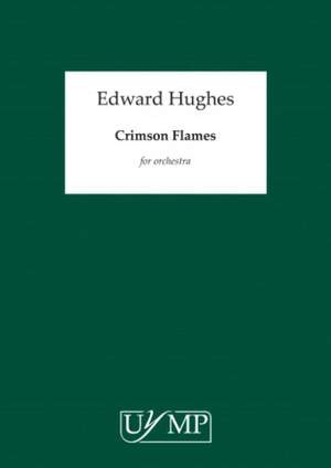 Ed Hughes: Crimson Flames