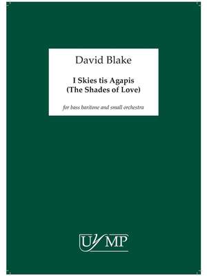 David Blake: I Skies Tis Agapis