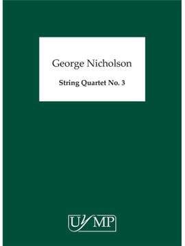 George Nicholson: String Quartet No. 3