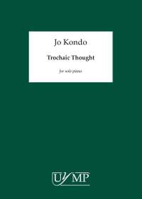 Jo Kondo: Trochaic Thought