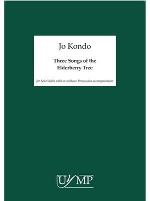 Jo Kondo: Three Songs Of The Elderberry Tree
