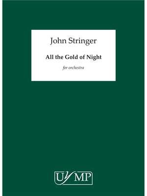 John Stringer: All the Gold of Night