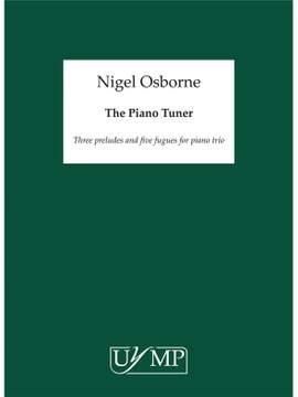 Nigel Osborne: The Piano Tuner