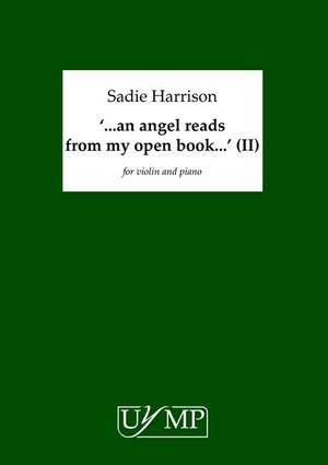 Sadie Harrison: ..an angel reads my open book.. (version II)