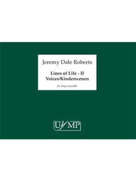 Jeremy Dale Roberts: Lines of Life - II - Voices/ Kinderscenen