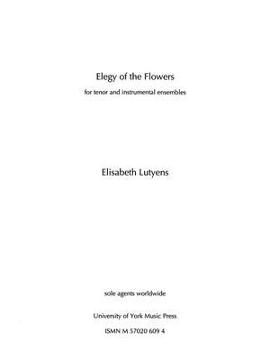 Elisabeth Lutyens: Elegy of the Flowers Op.127
