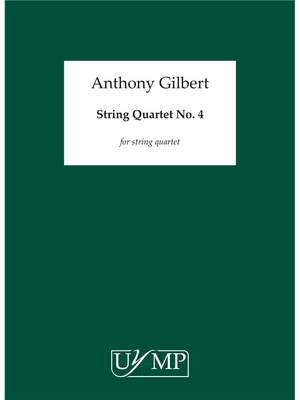 Anthony Gilbert: String Quartet No.4