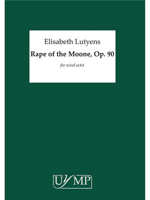 Elisabeth Lutyens: Rape Of The Moone Op.90