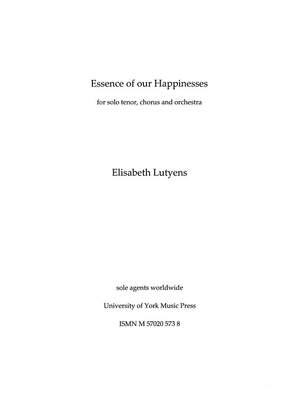 Elisabeth Lutyens: Essence Of Our Happinesses Op.69