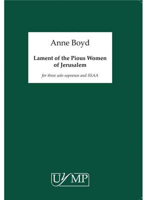 Anne Boyd: Lament of the Pious Women of Jerusalem