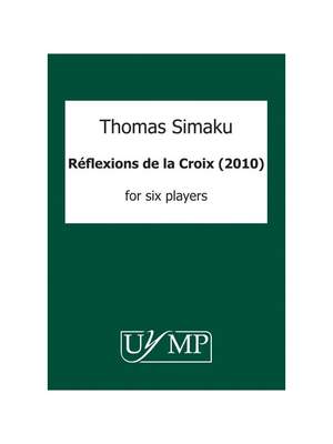 Thomas Simaku: Reflexions de la Croix for six players