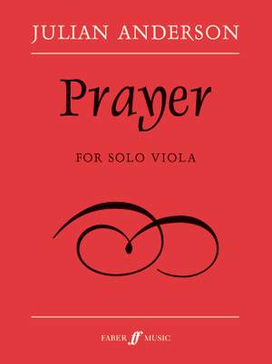 Julian Anderson: Prayer for solo viola