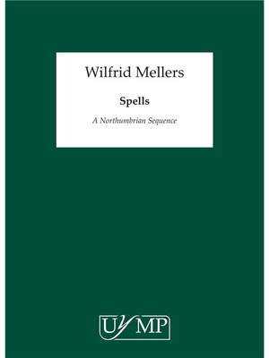 Wilfrid Mellers: Spells
