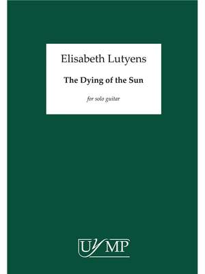 Elisabeth Lutyens: The Dying Of The Sun Op.73
