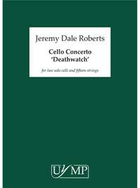 Jeremy Dale Roberts: Cello Concerto - 'Deathwatch'