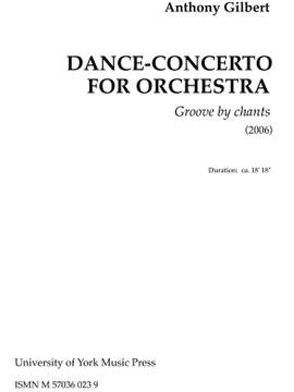 Anthony Gilbert: Groove, Perchants - Dance-Concerto For Orchestra