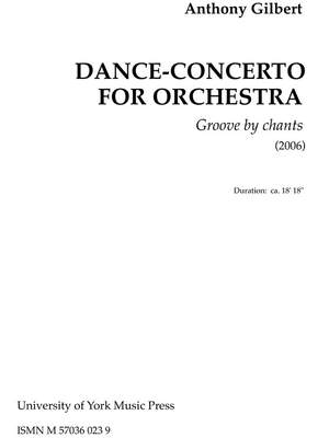 Anthony Gilbert: Groove, Perchants - Dance-Concerto For Orchestra