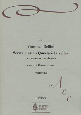 Bellini, V: Scena e Aria «Questa è la valle... Quando incise su quel marmo»