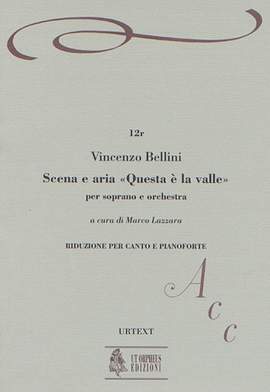 Bellini, V: Scena e Aria «Questa è la valle... Quando incise su quel marmo»