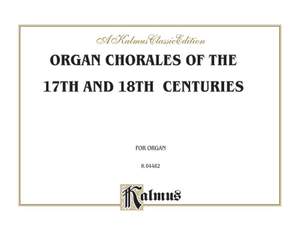 Organ Chorales of the 17th and 18th Centuries (Numerous composers, especially Scheidt and Praetorius)