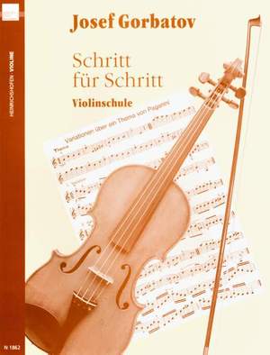 Gorbatov, Josef: Schritt fuer Schritt Violin School