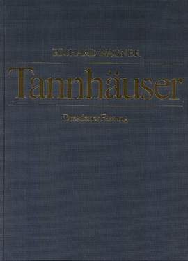 Wagner, R: Tannhäuser und der Sängerkrieg auf Wartburg WWV 70