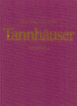 Wagner, R: Tannhäuser und der Sängerkrieg auf Wartburg WWV 70 - Paris Version