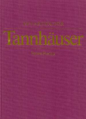 Wagner, R: Tannhäuser und der Sängerkrieg auf Wartburg WWV 70 - Paris Version