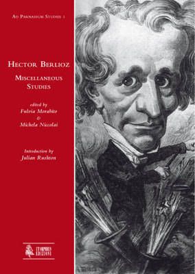 Hector Berlioz. Miscellaneous Studies