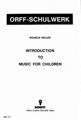 Keller, W: Introduction to "Music for Children"