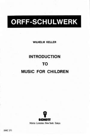 Keller, W: Introduction to "Music for Children"