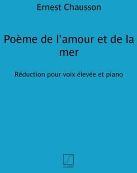 Chausson: Poème de l'Amour et de la Mer Op.19 (sop)
