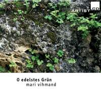Vihmand, M: O edelstes Grün