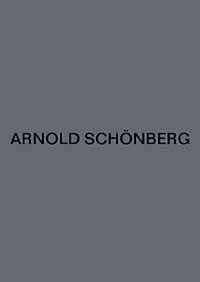 Schoenberg, A: Werke für Orgel / Werke für zwei Klaviere zu vier Händen / Werke für Klavier zu vier Händen Critical Commentary, Sketches, Fragments