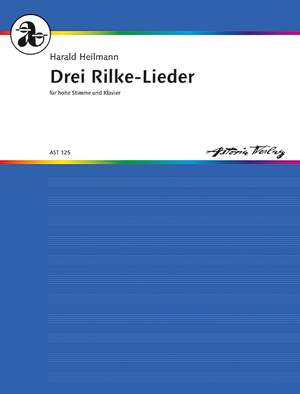 Heilmann, H: Drei Rilke-Lieder op. 16