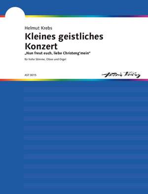 Krebs, H: Kleines geistliches Konzert op. 22 Nr.1