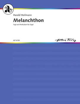 Heilmann, H: Melanchthon op. 175