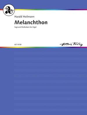 Heilmann, H: Melanchthon op. 175