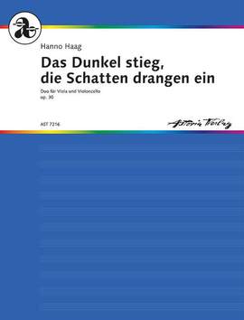 Haag, H: Das Dunkel stieg, die Schatten drangen ein op. 30