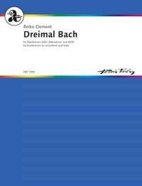 Clement, R: Dreimal Bach op. 36