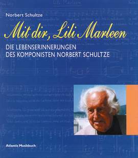 Schultze, N A W R: Mit dir, Lili Marleen